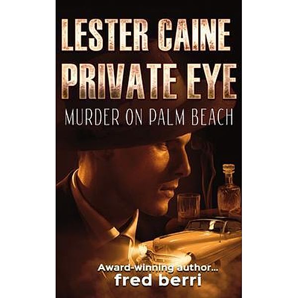 Lester Caine Private Eye Murder on Palm Beach / frederic dalberri, Fred Berri