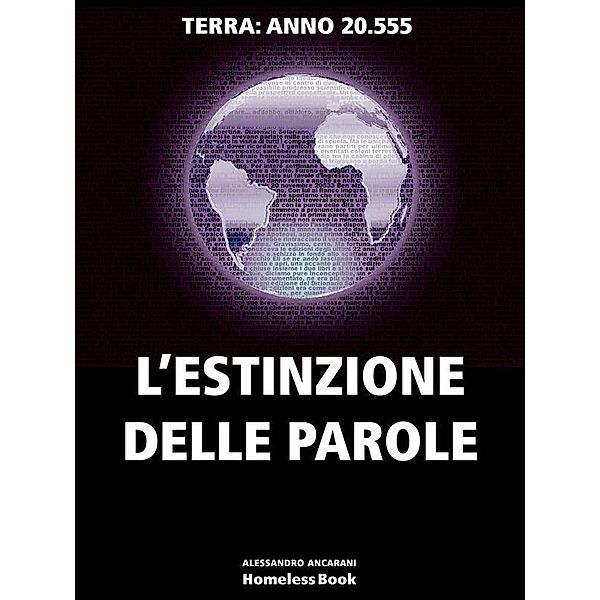 L'ESTINZIONE DELLE PAROLE. Terra anno 20.555 / Fantagreen Bd.2, Alessandro Ancarani