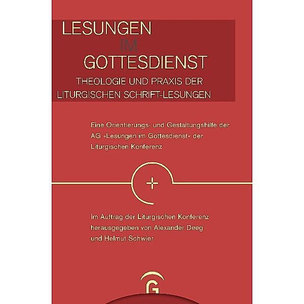 Lesungen im Gottesdienst - Theologie und Praxis der liturgischen Schrift-Lesungen