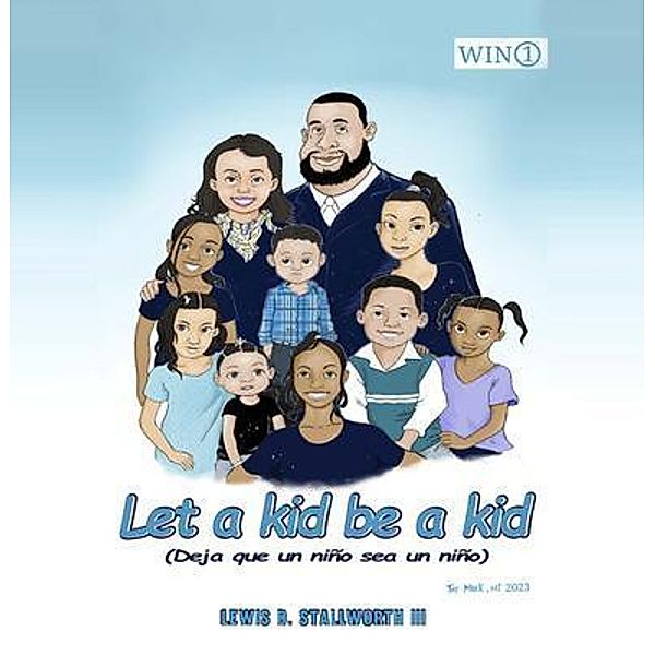 Let a Kid Be a Kid, Lewis D. Stallworth III