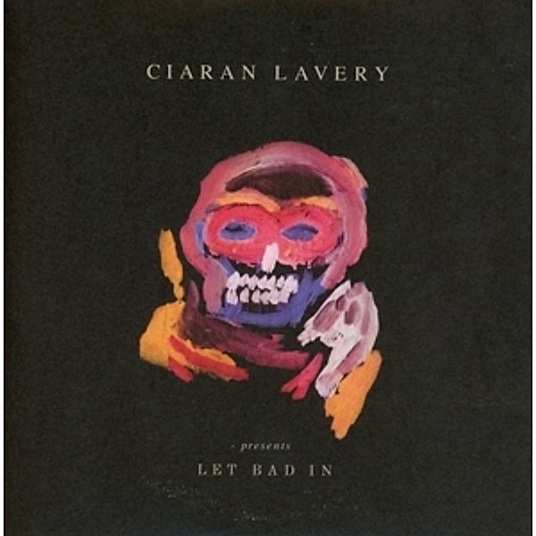 Let Bad In, Ciaran Lavery