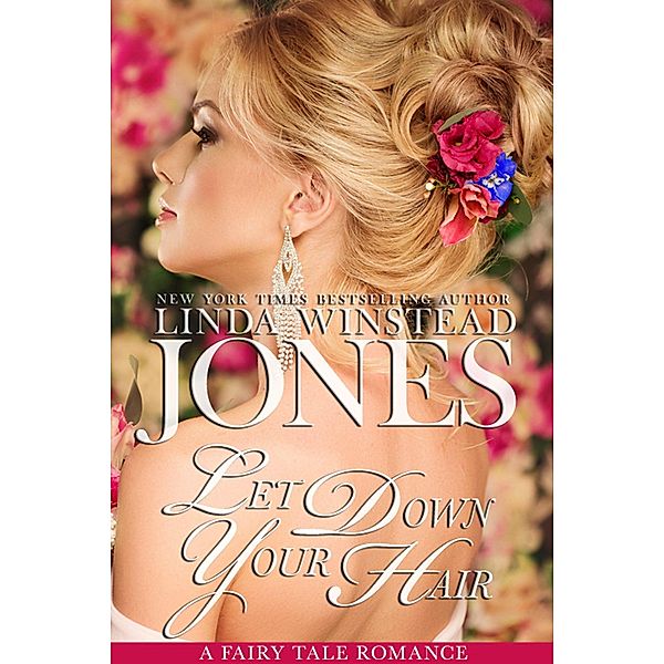 Let Down Your Hair (Fairy Tale Romance, #9) / Fairy Tale Romance, Linda Winstead Jones