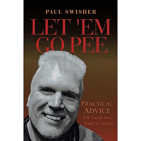 Let 'Em Go Pee, Paul Swisher