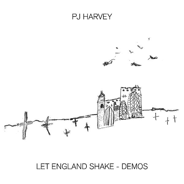 Let England Shake - Demos, Pj Harvey