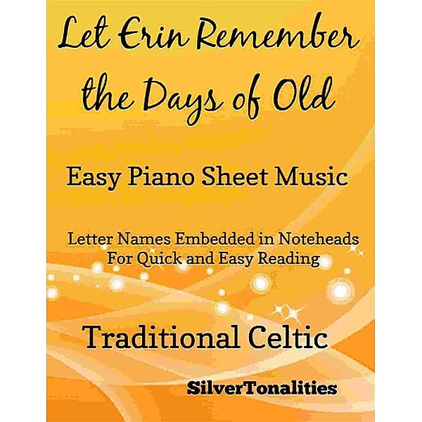 Let Erin Remember the Days of Old Easy Piano Sheet Music, SilverTonalities