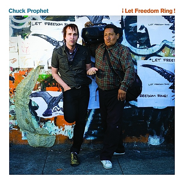Let Freedom Ring, Chuck Prophet
