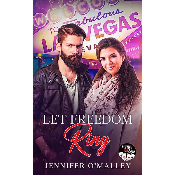 Let Freedom Ring (Betting on Love) / Betting on Love, Jennifer O'Malley