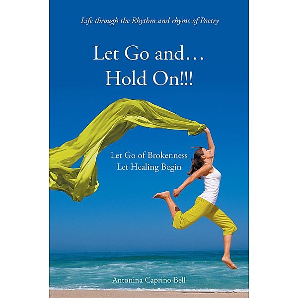 Let Go and... Hold On!!!, Antonina Caprino Bell