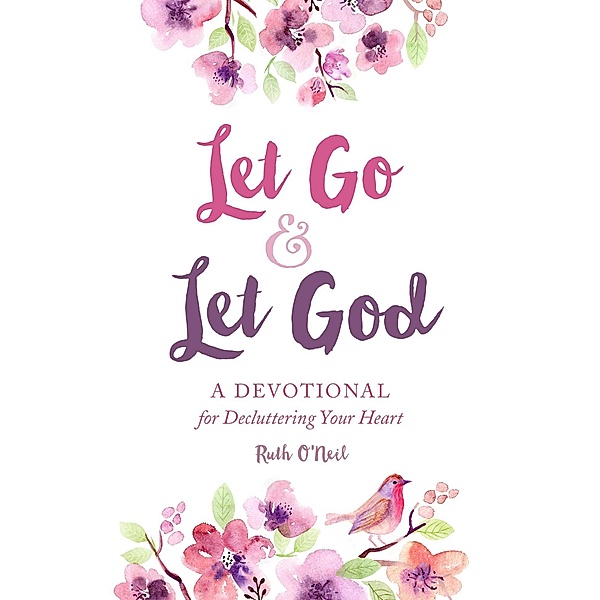 Let Go and Let God, Ruth O'Neil