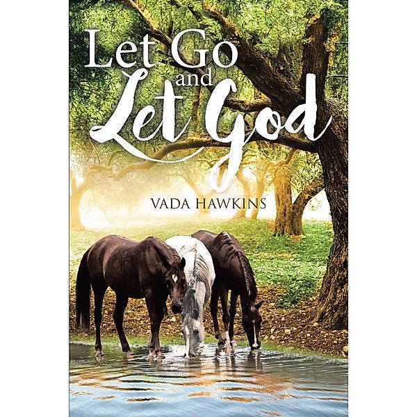 Let Go and Let God / Christian Faith Publishing, Inc., Vada Hawkins