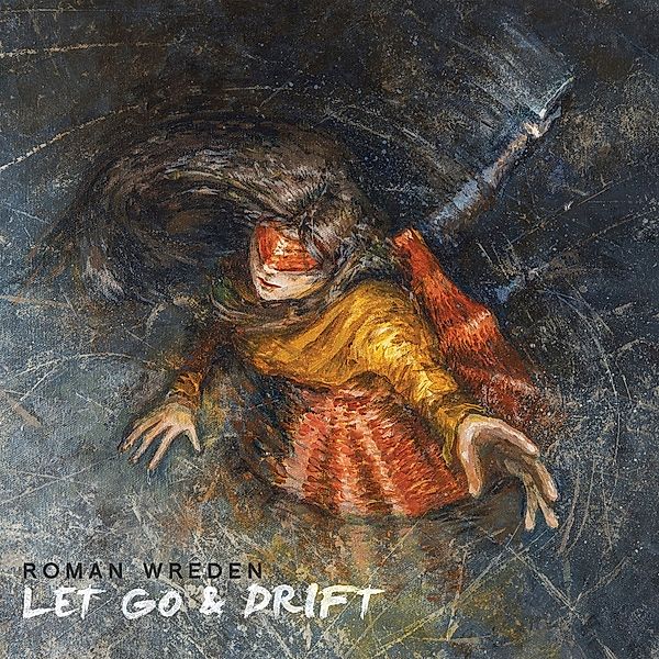 Let Go & Drift, Roman Wreden