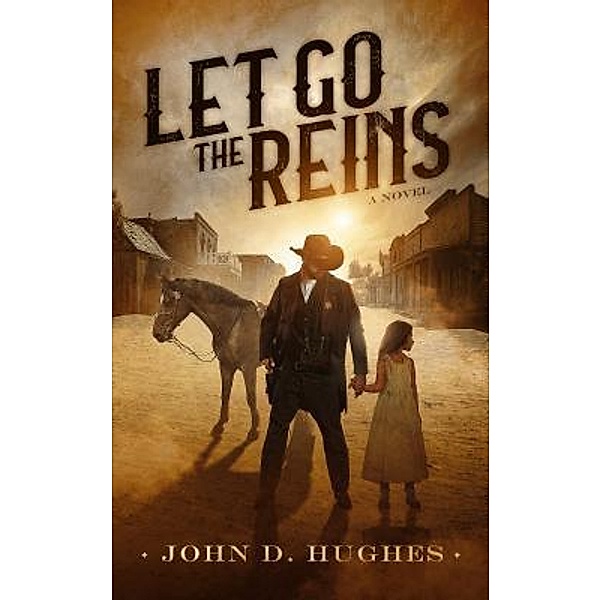 Let Go the Reins / Spotless Books, John D Hughes