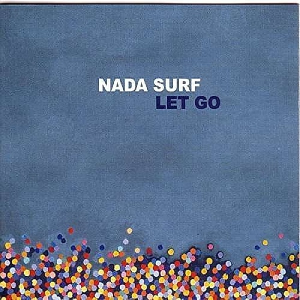 Let Go (Vinyl), Nada Surf