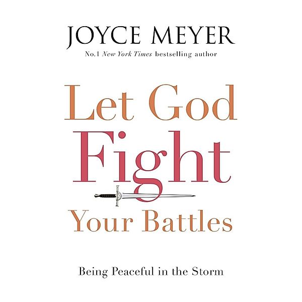 Let God Fight Your Battles, Joyce Meyer