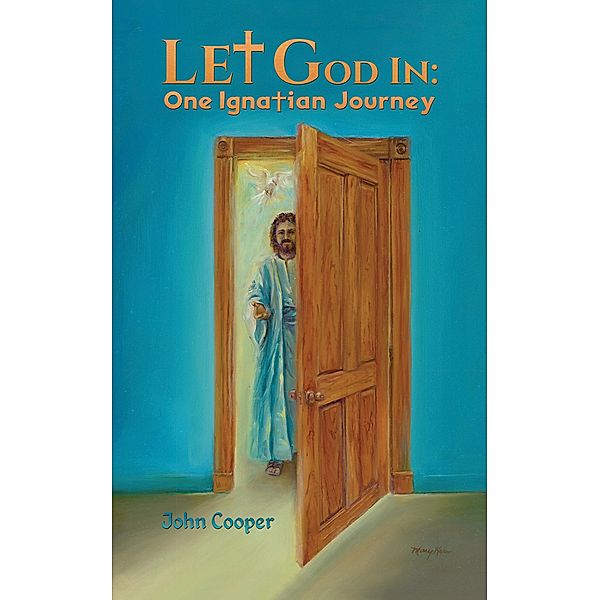 Let God In / Austin Macauley Publishers, John Cooper