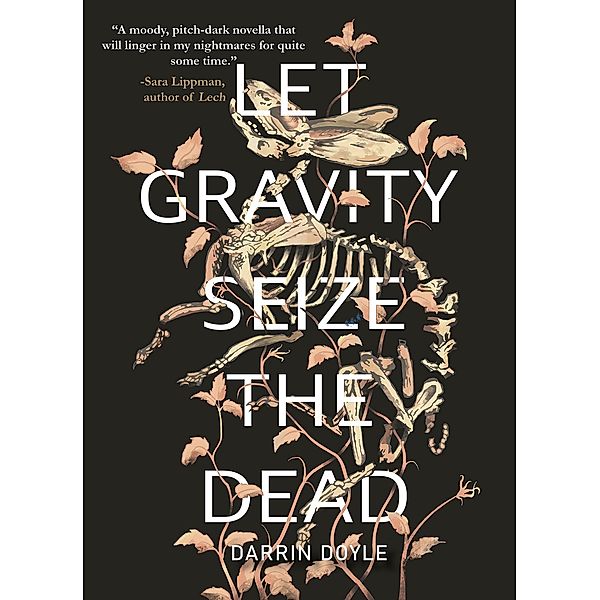Let Gravity Seize the Dead, Darrin Doyle