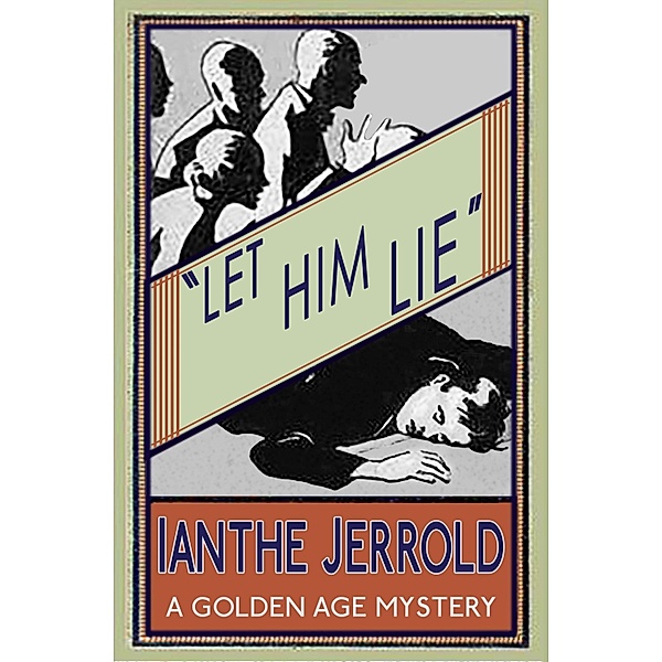 Let Him Lie, Ianthe Jerrold