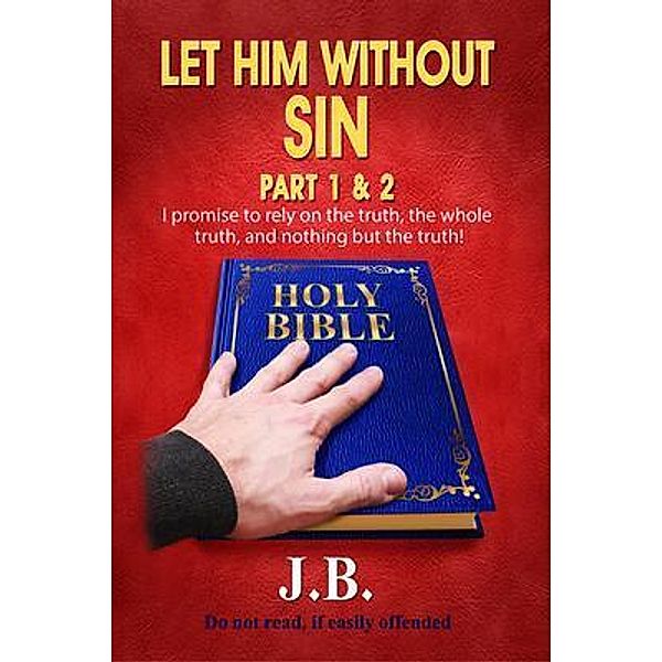 Let Him Without Sin, John Beirne