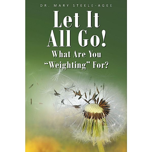 Let It All Go!, Mary Steele-Agee
