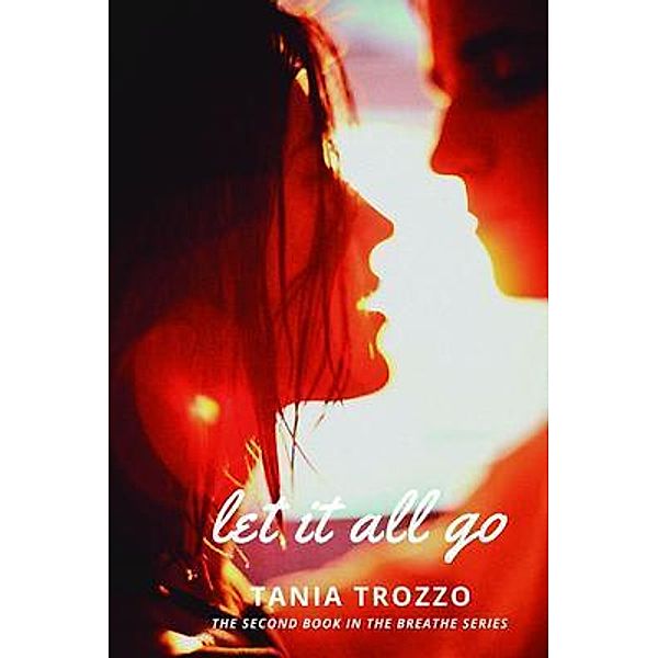 Let It All Go / Breathe, Tania Trozzo