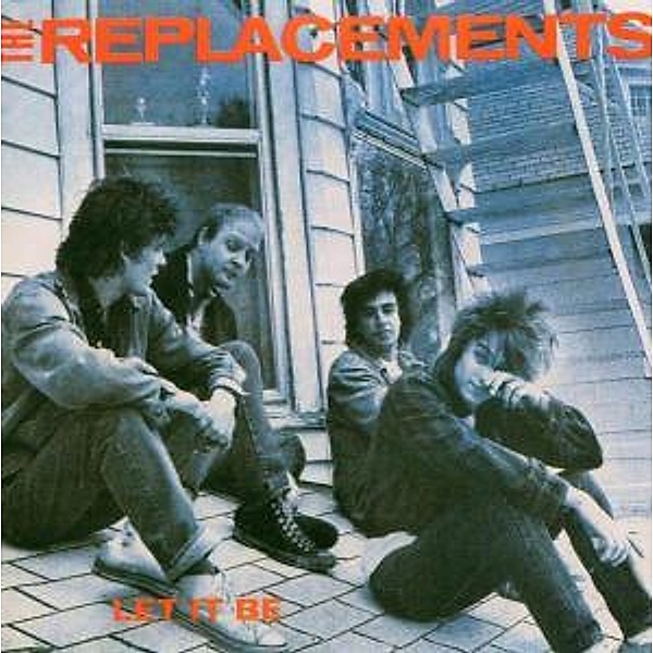 Let It Be, The Replacements