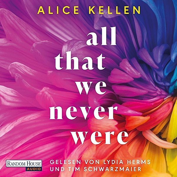 Let It Be - 1 - All That We Never Were, Alice Kellen