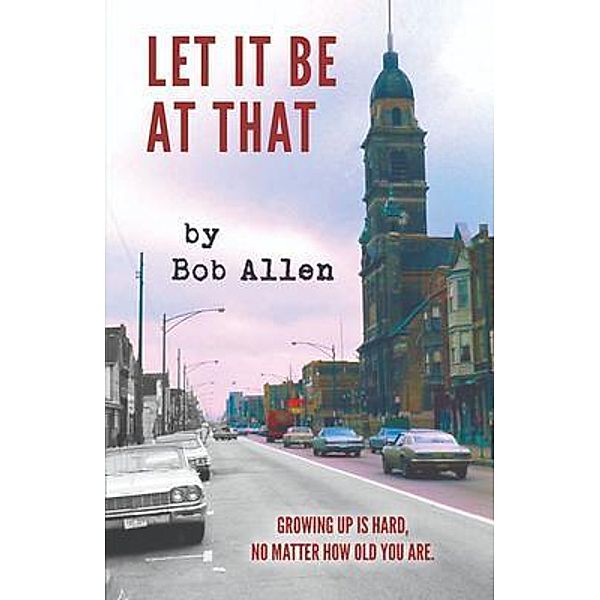 Let It Be At That, Bob Allen