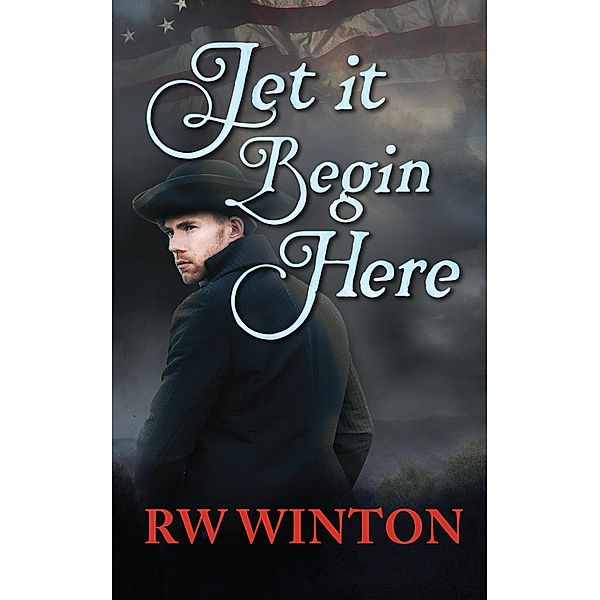 Let it Begin Here (Revolution) / Revolution, R. W. Winton