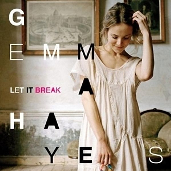 Let It Break, Gemma Hayes