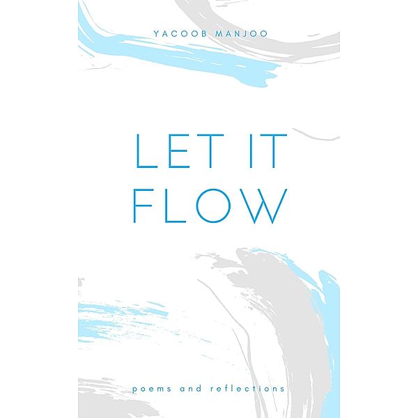 Let it Flow, Yacoob Manjoo