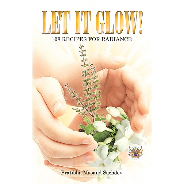 Let It Glow!, Pratibha Masand Sachdev