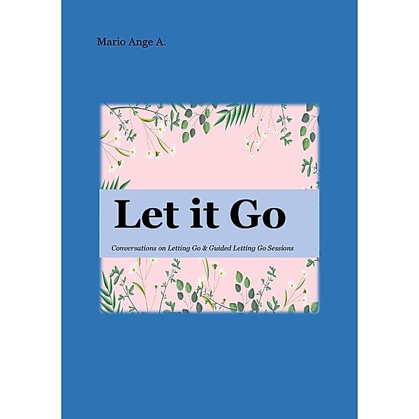 Let it Go, Mario Ange