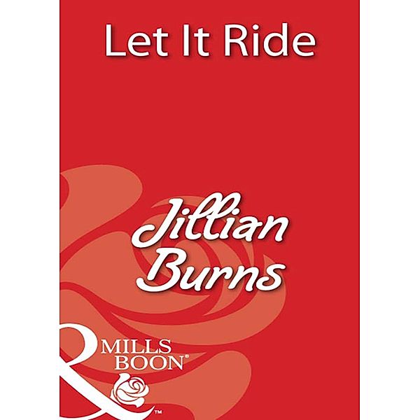 Let It Ride, Jillian Burns