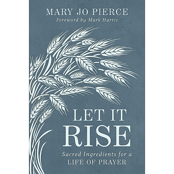Let It Rise, Mary Jo Pierce