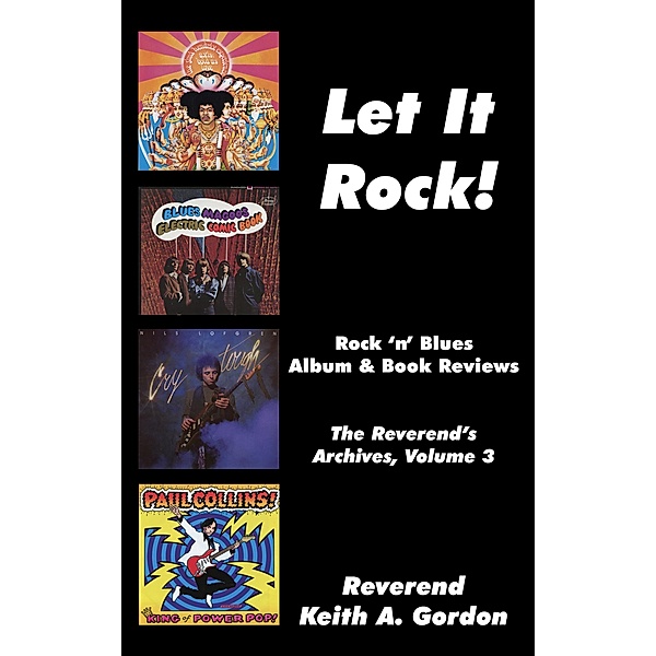 Let It Rock! The Reverend's Archives, Volume 3, Rev. Keith A. Gordon