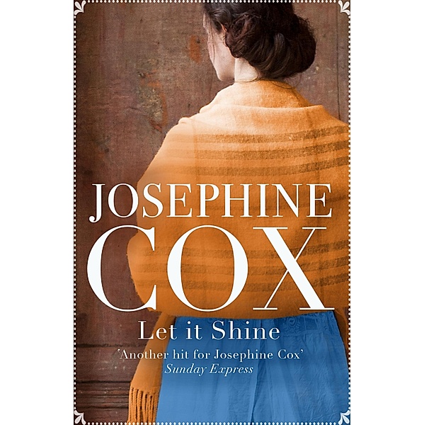 Let It Shine, Josephine Cox