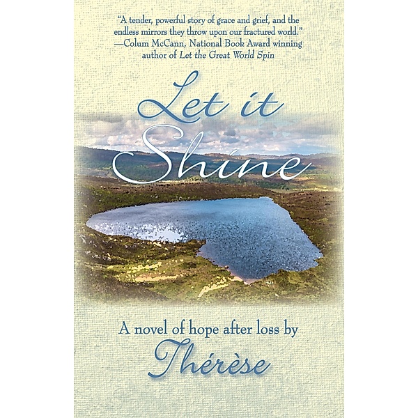 Let it Shine: A Novel of Hope After Loss, Thérèse