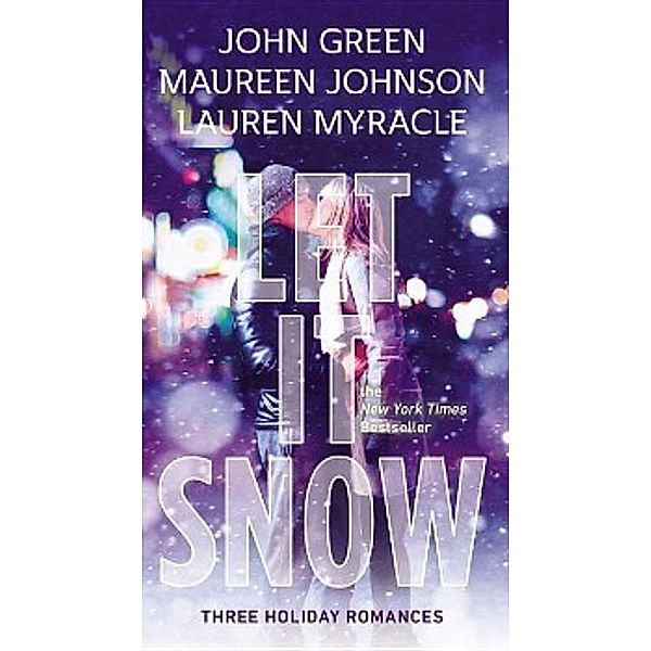 Let It Snow, John Green, Lauren Myracle, Maureen Johnson