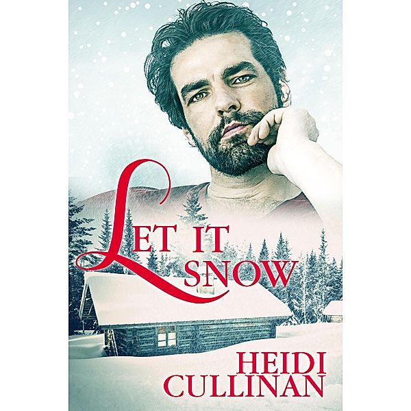Let It Snow (Minnesota Christmas, #1), Heidi Cullinan