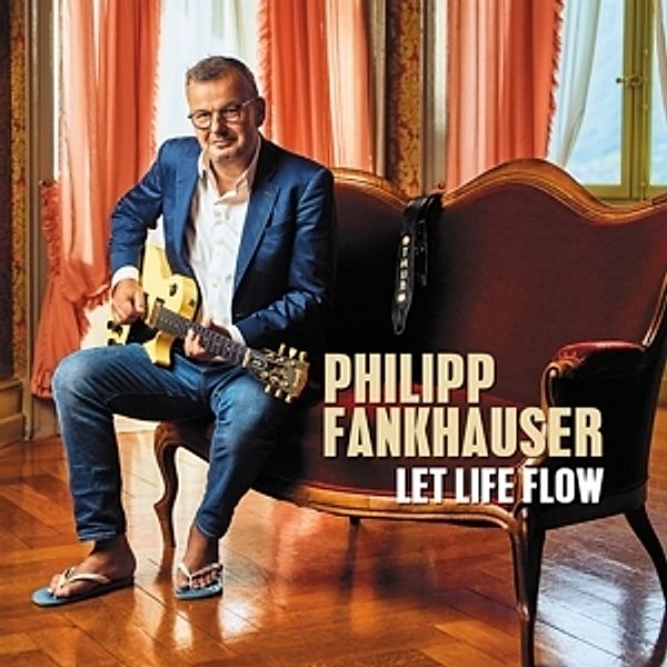 Let Life Flow (Vinyl), Philipp Fankhauser