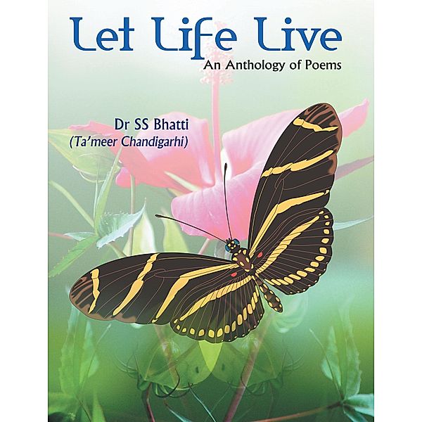 Let Life Live, Ss Bhatti (Ta'meer Chandigarhi)