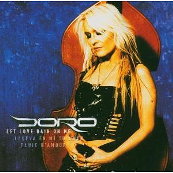 Let Love Rain On Me, Doro