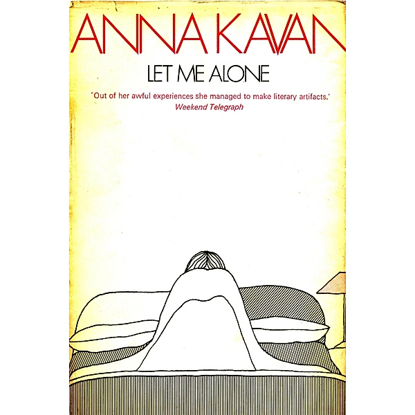 Let Me Alone, Anna Kavan