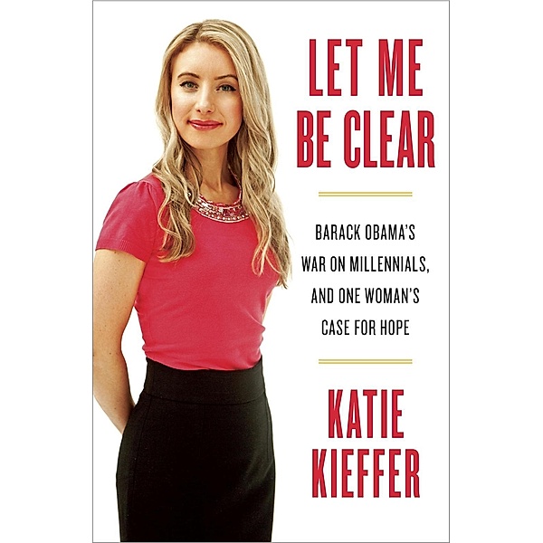 Let Me Be Clear, Katie Kieffer