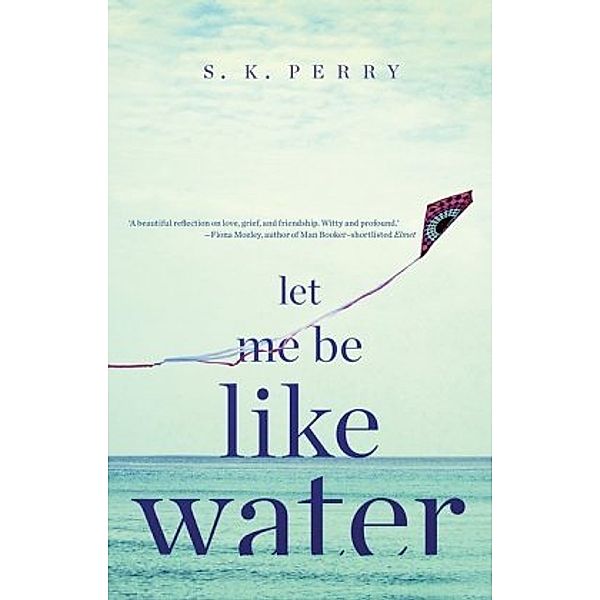Let Me Be Like Water, S. K. Perry