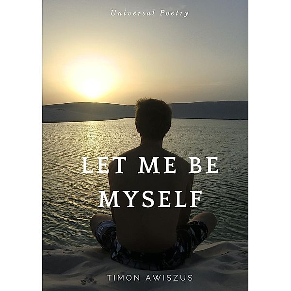 Let me be myself, Timon Awiszus