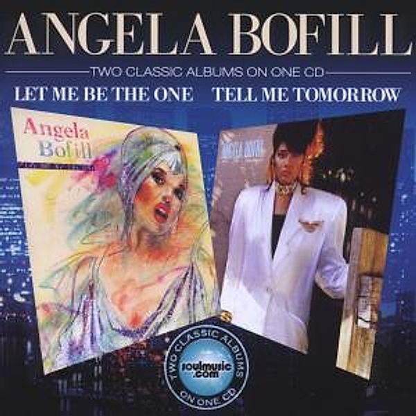 Let Me Be The One / Tell Me Tomorrow, Angela Bofill