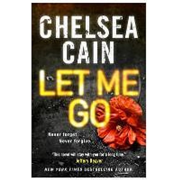 Let Me Go, Chelsea Cain