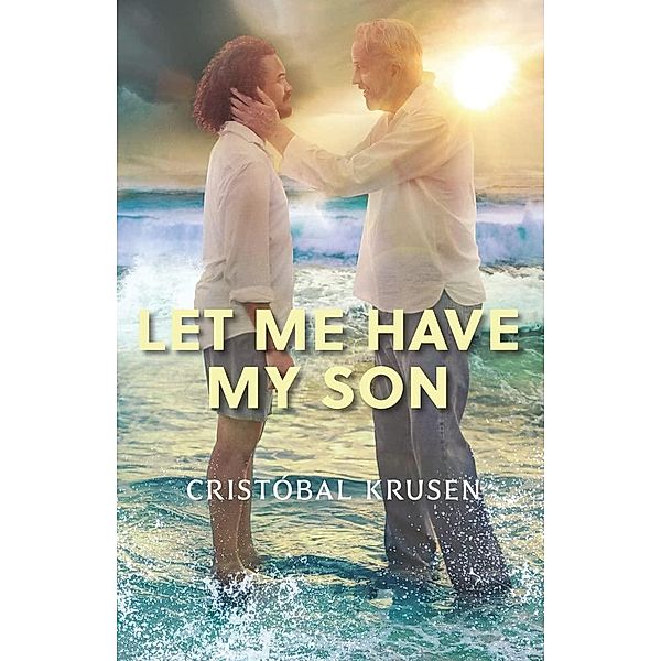 Let Me Have My Son, Cristóbal Krusen