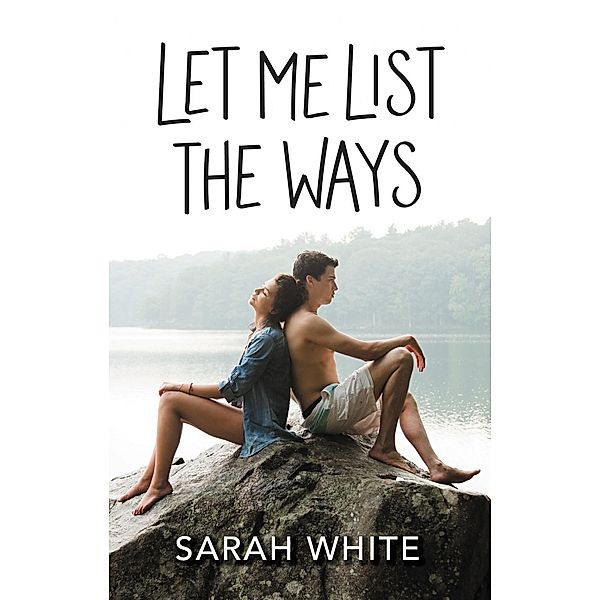 Let Me List the Ways, Sarah White